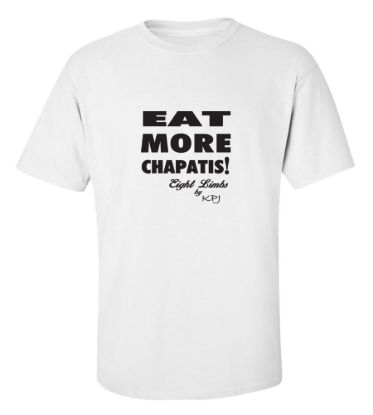 Eat more chapatis eight limbs by kpj t shirt
