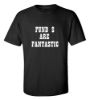 Fund are fantastic t shirt