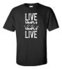 Live simply so that others may simply live t shirt