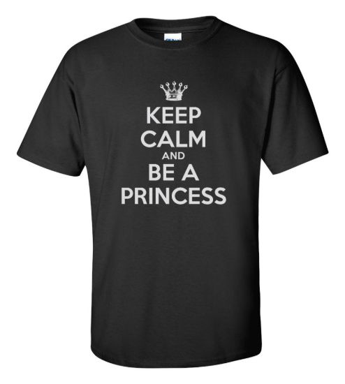 Keep calm and be a princess t shirt