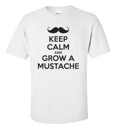 Keep calm and grow a mustache t shirt