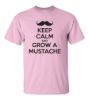 Keep calm and grow a mustache t shirt