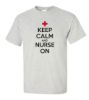 Keep calm and nurse on t shirt