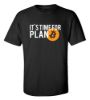 Its time for plan b t shirt