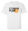 Its time for plan b t shirt