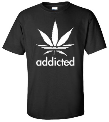 Addicted marijuana t shirt