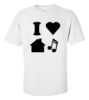 I love house music t shirt