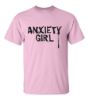 Anxiety girl t shirt
