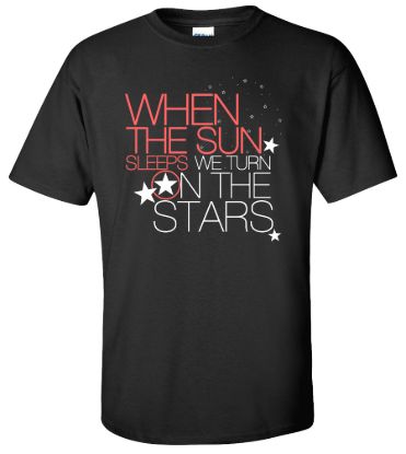When the sun sleeps we turn on the stars t shirt