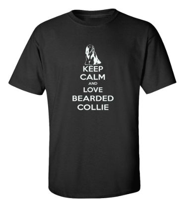 Keep calm and love a bearded collie t shirt