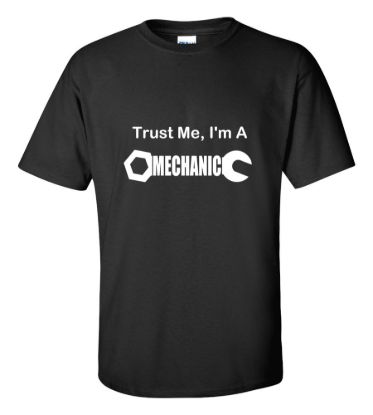 Trust me im a mechanic t shirt