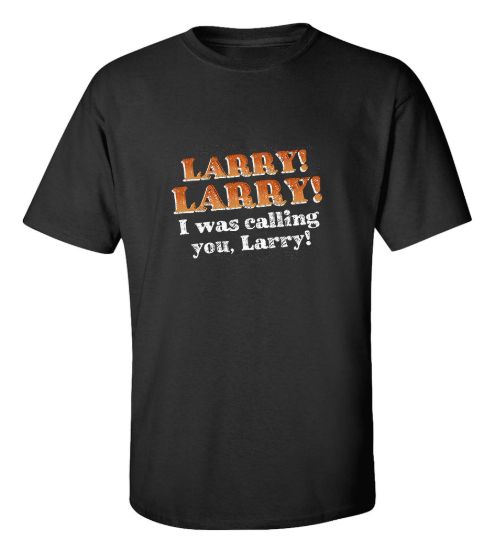 Larry larry t shirt