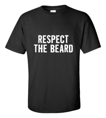 Respect the beard t shirt