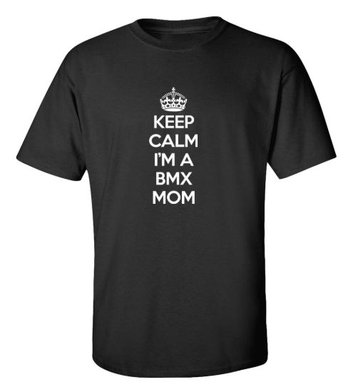 Keep calm im a bmx mom t shirt