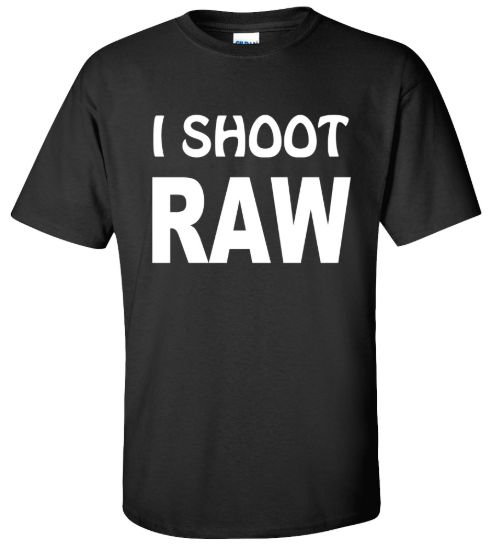 I shoot raw t shirt