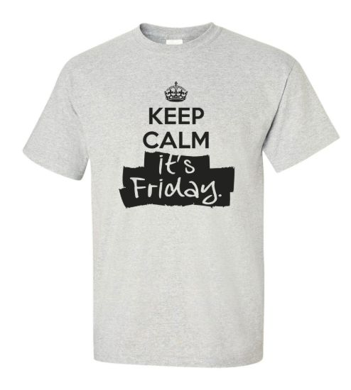 Keep calm its friday t shirt