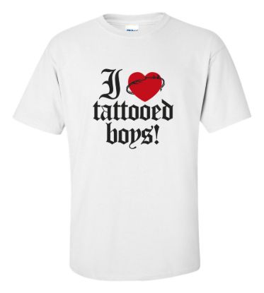 I love tattooed boys t shirt