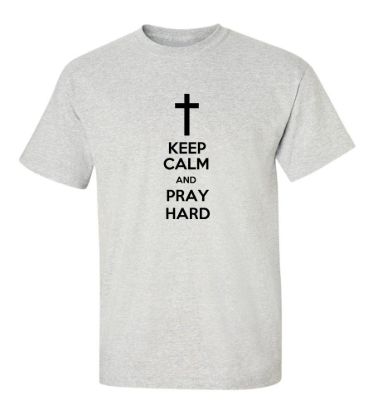 Keep calm and pray hard t shirt