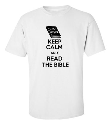 Keep calm and read the bible t shirt