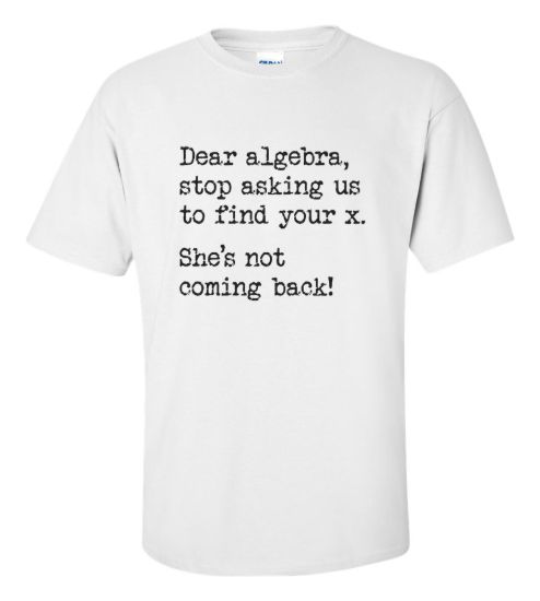 Dear algebra t shirt
