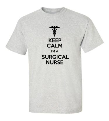 Keep calm im a surgical nurse t shirt