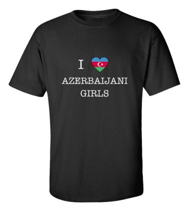 I love azerbaijan girls t shirt
