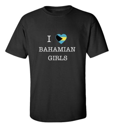 I love bahamas girls t shirt