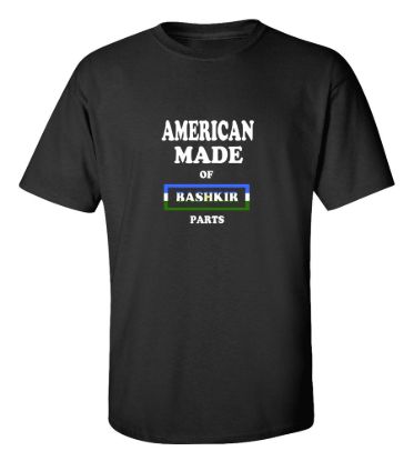 American made of bashkortostan parts t shirt