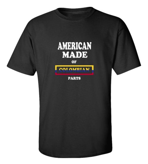 American made of colombia parts t shirt