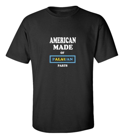 American made of palauan parts t shirt