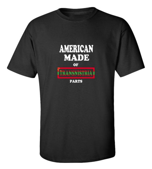 American made of transnistria parts t shirt