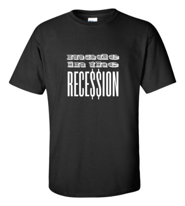 Made in the recession t shirt