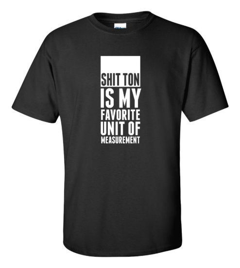 Shit ton t shirt