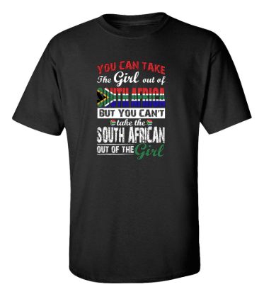 You can take the girl out of south africa t shirt