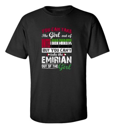 You can take the girl out of united arab emirates t shirt